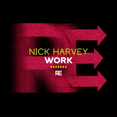 Listen to Work - Single by Nick Harvey