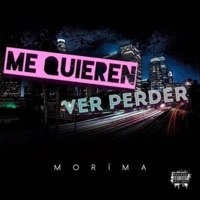 Me Quieren Ver Perder - EP - Morima