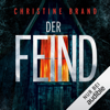 Der Feind: Milla Nova ermittelt 5 - Christine Brand