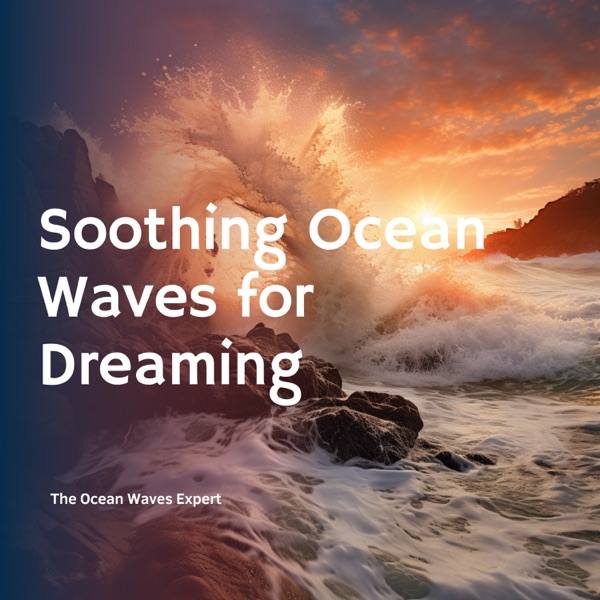 Soothing Ocean Waves for Dreaming