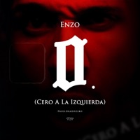 Cero A La Izquierda - Single - Enzo