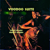The Voodoo Suite (Remastered) - Dámaso Pérez Prado