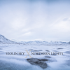 Northern Lights - Violin Sky