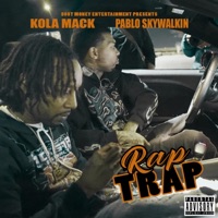Rap Trap - Single - Kola Mack & Pablo Skywalkin