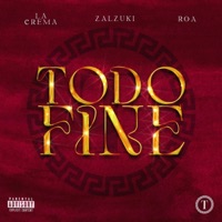 Todo Fine - Single - La Crema, Zalzuki & R O A