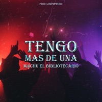Tengo mas de una - Single - Machu el Bibliotecario