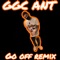 Go Off - GGC Ant lyrics