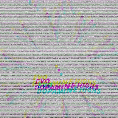 Dopamine Highs - Single