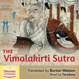 The Vimalakirti Sutra (Unabridged)
