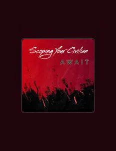 Ακούστε περιεχόμενο από Scoping Your Civilian, παρακολουθήστε μουσικά βίντεο, διαβάστε το βιογραφικό, δείτε ημερομηνίες περιοδείας, και πολλά ακόμη!