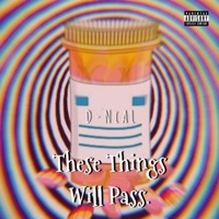 These Things Will Pass - Single - D-NiAL