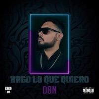 Hago Lo Que Quiero - Single - DON