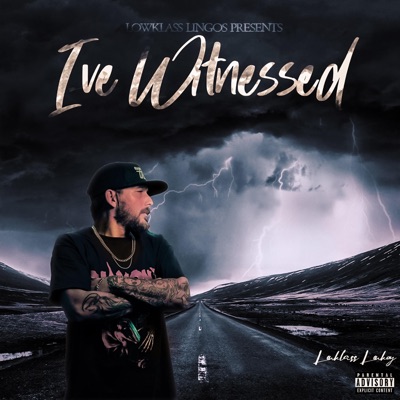 I've Witnessed (feat. Lowklass Lowkey) - Single