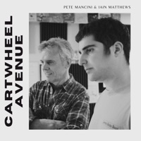 Cartwheel Avenue - Single - Pete Mancini & Iain Matthews