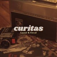 Curitas - Single - LUASÓ & Coval