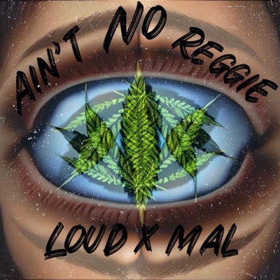 AIN'T NO REGGIE (feat. Thad LoudGee) - Single