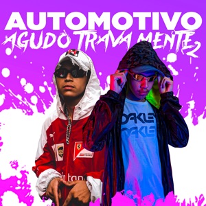 Automotivo Agudo Trava Mente 2 (feat. DJ Menor 7)