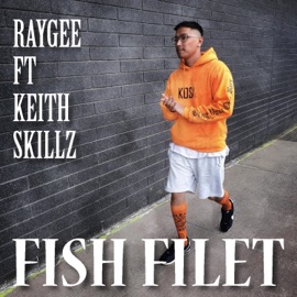 Fish Filet (feat. Keith Skillz) Raygee