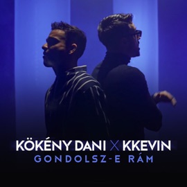Gondolsz-e rám (feat. KKevin) [2023] Kökény Dani