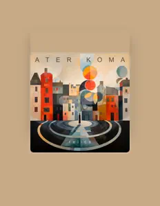 Escucha a Ater Koma, mira vídeos musicales, lee la biografía, consulta fechas de giras y mucho más.