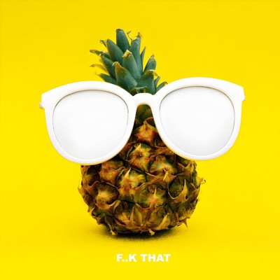F..k That - Single