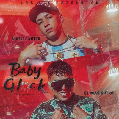 BABY GLOCK (feat. EL MAS SUTRO) - Single