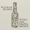 We'll All Drink Money