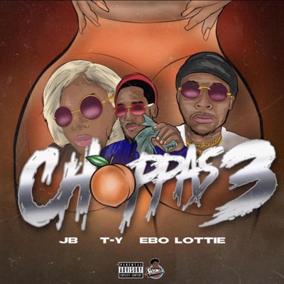 Choppaz 3 (feat. E.B.O Lottie & JBrown) - Single