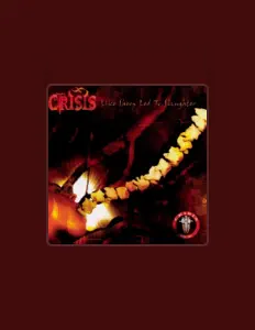 Listen to Crisis, watch music videos, read bio, see tour dates & more!