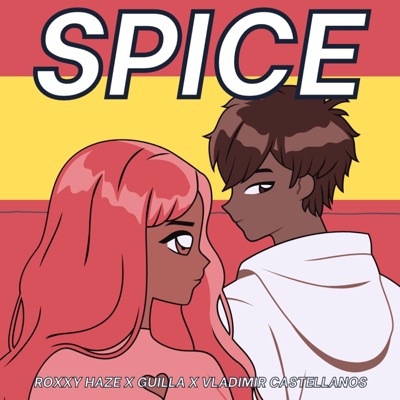 Spice (feat. Guilla) - Single