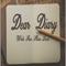 Dear Diary - LoyalTee lyrics