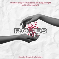 Roses (feat. Kris Salvatore) - Single - Curry De Cruzz