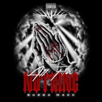 All For Nothing - Single - Budda Mack