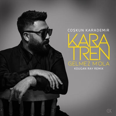Kara Tren Gelmez M'ola (Remix) - Single