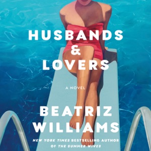 Husbands & Lovers: A Novel (Unabridged)