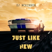 Just Like New - Single - EJ Mckinnon