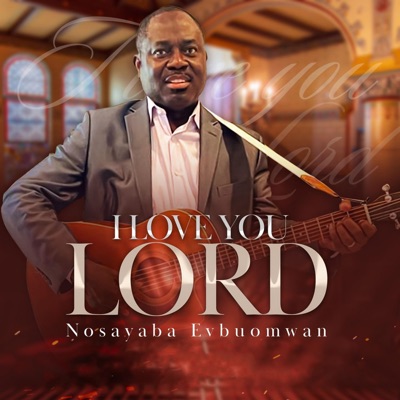 I Love You Lord - Single