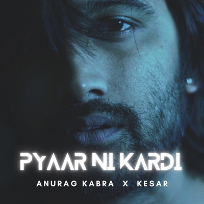 Pyaar Ni Kardi (feat. Kesar) - Single