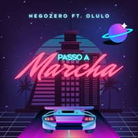 Passo a Marcha (feat. O Lulo) - Single - NegoZero