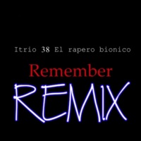 REMEMBER REMIX (feat. Clica ecuatoriana, Mc alim, LELE el arma secreta & el war) - Single - Itrio38