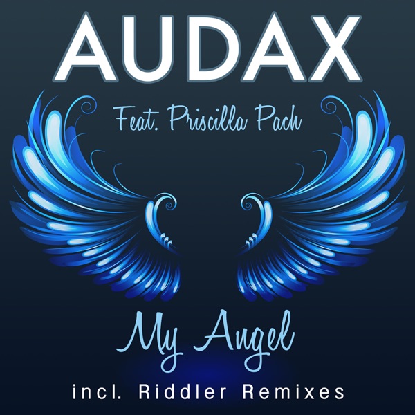 My Angel (Riddler Remixes) [feat. Priscilla Pach] - Single