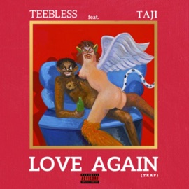 Love Again (feat. Taji) Teebless
