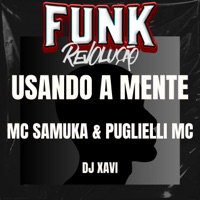 Usando a Mente - Single - Mc samuka, Puglielli mc & Dj Xavi