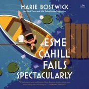 Esme Cahill Fails Spectacularly - Marie Bostwick