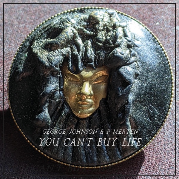 You Can't Buy Life (feat. Phil Merten)