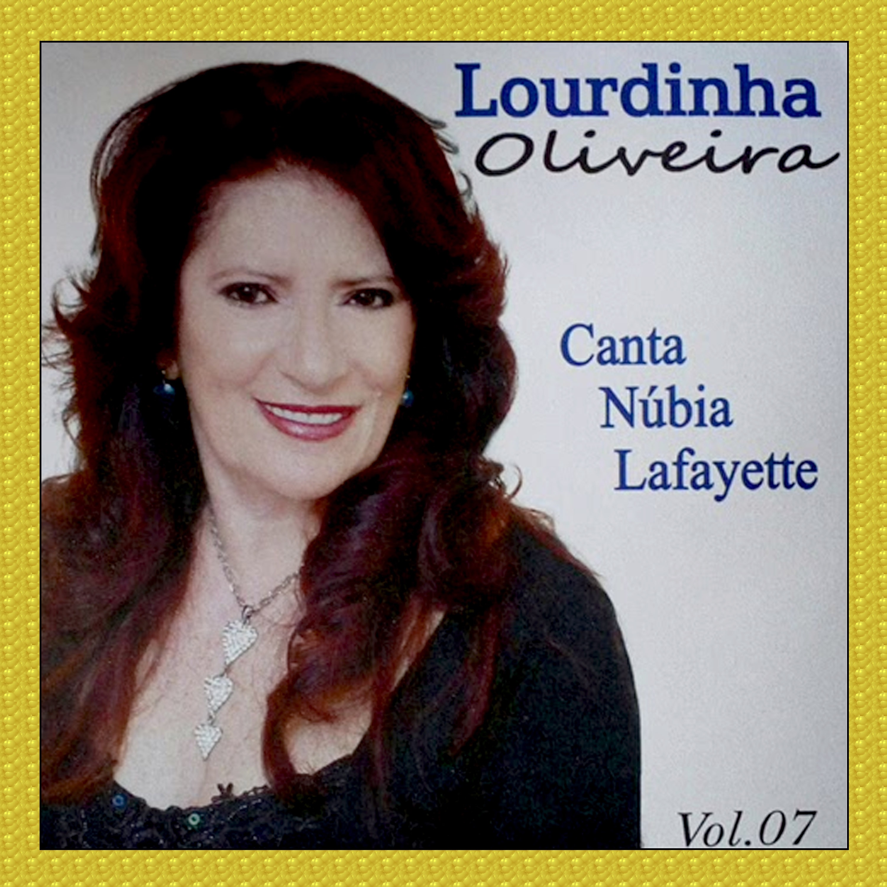LOURDINHA OLIVEIRA CANTA NÚBIA LAFAIETE - VOL. 07