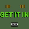 Get It In (feat. 33BOLO) - Single