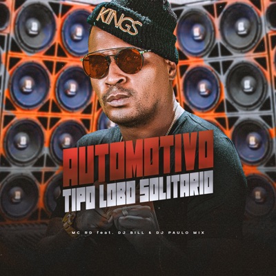 Automotivo Tipo Lobo Solitario (feat. DJ Bill & DJ Paulo Mix) - Single
