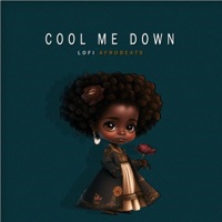 Cool Me Down (African Lofi) - Single - Lofi Afrobeats