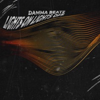 Lights on Lights Off - Single - Damma Beatz